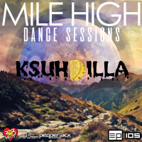 Mile High Dance Sessions 105 - Ksuhdilla Guestmix