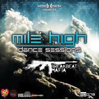Mile High Dance Sessions 079 - Breakbeat Mafia Guestmix