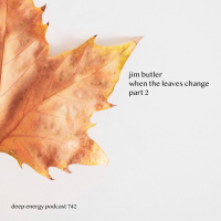 Deep Energy 744 - When The Leaves Change - Part 2 - Background Music for Sleep, Meditation, Relaxation, Massage, Yoga, Studying and Therapy