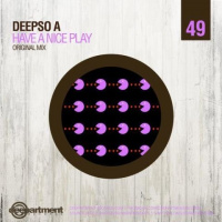 Deepso A - Have a Nice Play (Extended Mix)