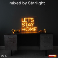 Exxxclusive StayAtHome Mix #017 mixed by Starlight
