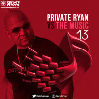 Private Ryan VS The Music Volume 13 (raw)