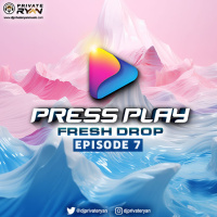 Private Ryan Presents PRESS PLAY (Frsh Drop) Episode 7 (Semi Clean)