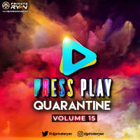 Private Ryan Presents Press Play Quarantine 15 (RAW Summer Vibe) Explicit