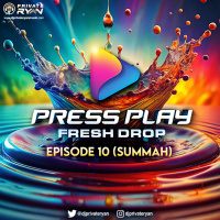 Private Ryan Presents PRESS PLAY (FRSH Drop) Episode 10 Summah (clean)