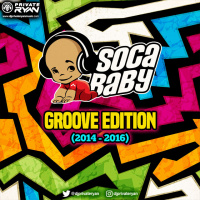 Dj Private Ryan Presents SOCA BABY (The Groovy Edition 2014 - 2016)