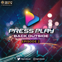 Dj Private Ryan Presents Press Play (Back Outside) Episode 2