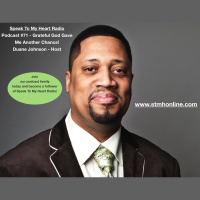 Episode 71 - Grateful For God Giving Me Another Chance!