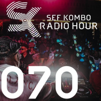 SKRH #070 w/ Atmos Blaq – Sef Kombo Radio Hour