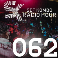 SKRH #062 w/ Vanco – Sef Kombo Radio Hour
