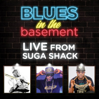 Blues in the Basement LIVE from Suga Shack