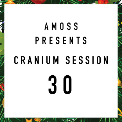 Amoss Presents The Cranium Sessions