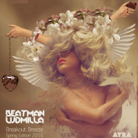 [FREE DOWNLOAD] Beatman And Ludmilla - Breakout Breeze - Spring Edition 2016 - Part II