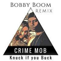 Crime Mob - Knuck if you Buck (Bobby Boom Remix)