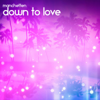Manchetten - Down to Love