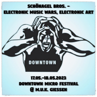 Schönagel Bros. @ Downtown Micro Festival - MUK Giessen 17.05.2023