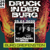 Schönagel Bros. @ Druck in der Burg - Burg Greifenstein 25-01-2020