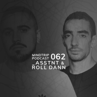 MindTrip Podcast 062 - _asstnt  Roll Dann