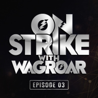 On Strike With Wagroar - Episode 3