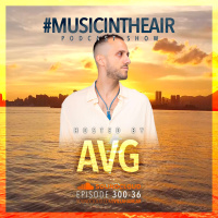 #MUSICINTHEAIR [300-36] w/ AVG