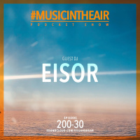 #MUSICINTHEAIR [200-30] w/ EISOR