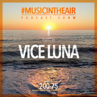 #MUSICINTHEAIR [200-75] w/ VICE LUNA