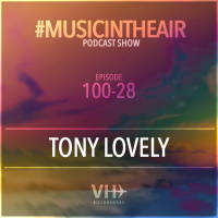 Music in the Air 100-28 w/ TONY LOVELY