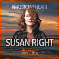 #MUSICINTHEAIR [300-40] w/ SUSAN RIGHT