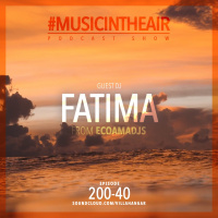 #MUSICINTHEAIR [200-40] w/ FATIMA (ECOAMA)