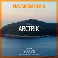 #MUSICINTHEAIR [200-26] w/ ARCTRIK