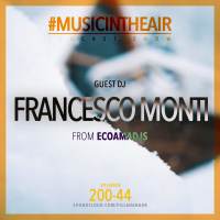 #MUSICINTHEAIR [200-44] w/ FRANCESCO MONTI