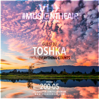 #MUSICINTHEAIR [200-05] w/ TOSHKA (from Everything Counts)