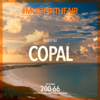 #MUSICINTHEAIR [200-66] w/ COPAL