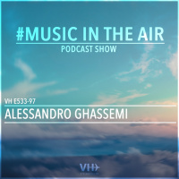 Music in the Air VH E533-97 w/ ALESSANDRO GHASSEMI