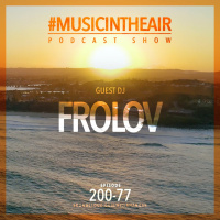 #MUSICINTHEAIR [200-77] w/ FROLOV