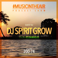 #MUSICINTHEAIR [200-74] w/ DJ SPIRIT GROW (Ecoamadjs)