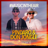 #MUSICINTHEAIR [300-25] w/ PINDARO  DON JONGLE