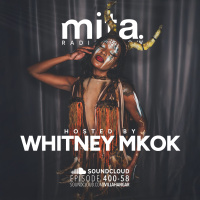 #MUSICINTHEAIR [400-58] w/ WHITNEY MKOK