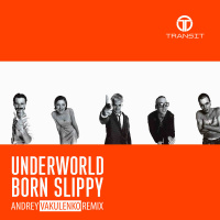 Underworld - Born Slippy (Andrey Vakulenko Remix)