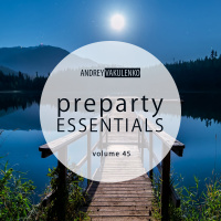 Andrey Vakulenko - Preparty Essentials volume 45