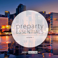 Andrey Vakulenko - Preparty Essentials volume 1