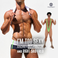 Andrey Vakulenko and Right Said Fred - Im Too Sexy