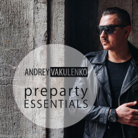 Andrey Vakulenko - Preparty Essentials 53