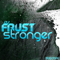 DJ Frust - Stronger (Original Mix)