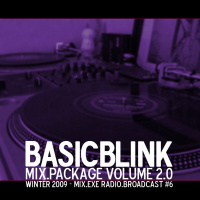 Mix.Exe Radio.Broadcast #6 - BasicBlink - Mix Package Volume 2