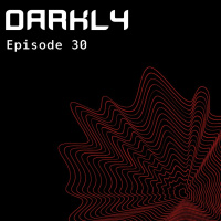 Episode 30: Darkly S10 Ep.30