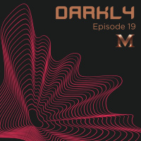 Episode 19: Darkly S11 Ep.19