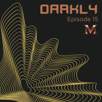 Episode 15: Darkly S11 Ep.15