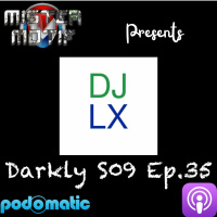 Episode 35: Darkly S09 Ep.35