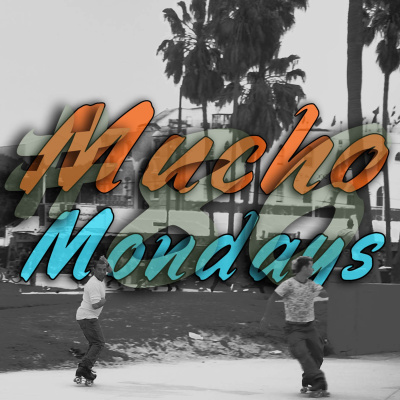 Mucho Mondays!
